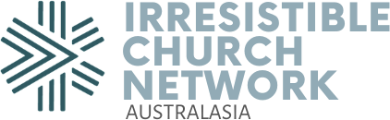 Irresistible Church Network Australasia